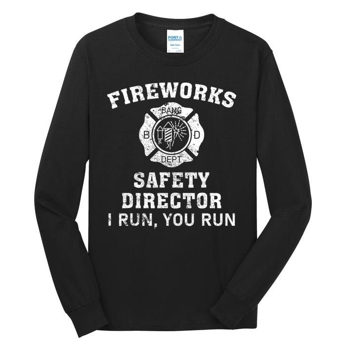 Fireworks Safety Director I Run You Run Bang Tall Long Sleeve T-Shirt