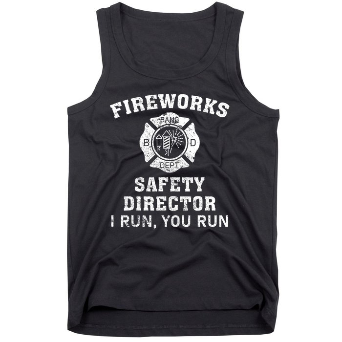 Fireworks Safety Director I Run You Run Bang Tank Top