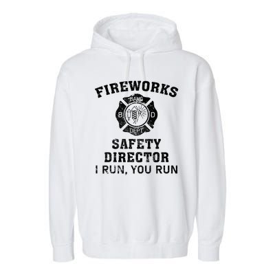 Fireworks Safety Director I Run You Run Bang Garment-Dyed Fleece Hoodie