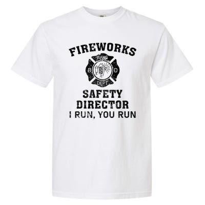 Fireworks Safety Director I Run You Run Bang Garment-Dyed Heavyweight T-Shirt