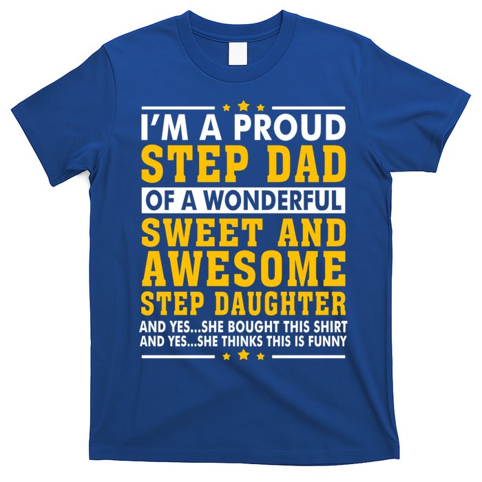 Funny Step Dad Gift Fathers Day Gift Step Daughter Stepdad Gift T-Shirt