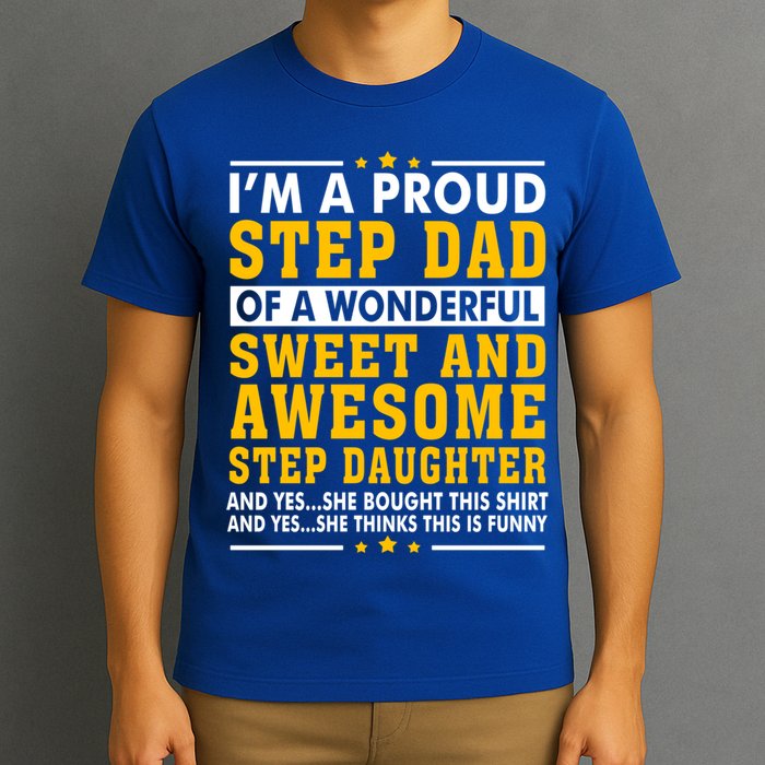 Funny Step Dad Gift Fathers Day Gift Step Daughter Stepdad Gift T-Shirt