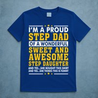 Funny Step Dad Gift Fathers Day Gift Step Daughter Stepdad Gift T-Shirt