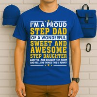 Funny Step Dad Gift Fathers Day Gift Step Daughter Stepdad Gift T-Shirt