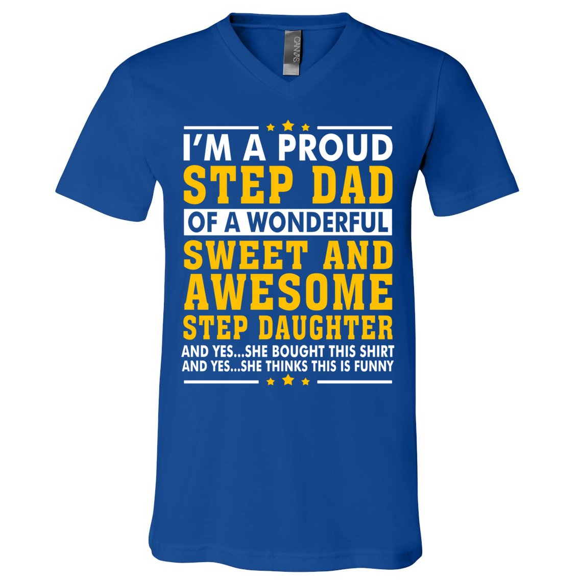 Funny Step Dad Gift Fathers Day Gift Step Daughter Stepdad Gift V-Neck T-Shirt