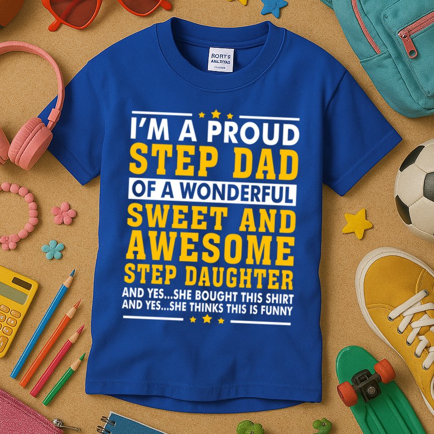 Funny Step Dad Gift Fathers Day Gift Step Daughter Stepdad Gift Kids T-Shirt