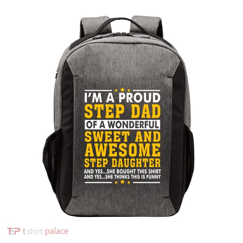 Funny Step Dad Gift Fathers Day Gift Step Daughter Stepdad Gift Vector Backpack