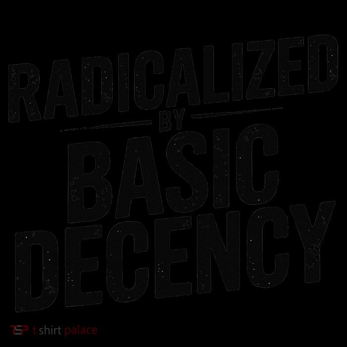 Funny Social Democracy Radicalized By Basic Decency Tall T-Shirt