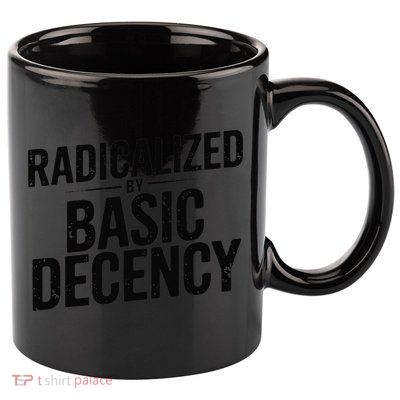 Funny Social Democracy Radicalized By Basic Decency 11oz C Handle Ceramic Mug