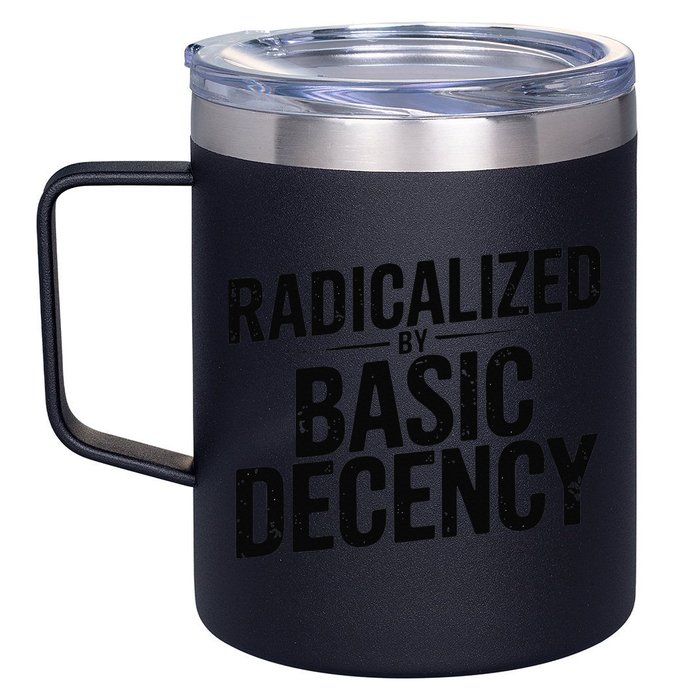 Funny Social Democracy Radicalized By Basic Decency 12oz Stainless Steel Coffee Mug