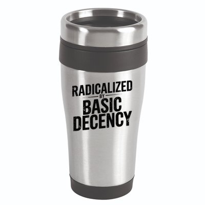 Funny Social Democracy Radicalized By Basic Decency 16oz Travel Tumbler