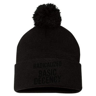 Funny Social Democracy Radicalized By Basic Decency Pom Pom 12in Knit Beanie