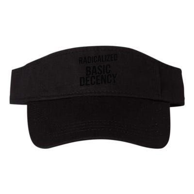 Funny Social Democracy Radicalized By Basic Decency Visor