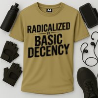 Funny Social Democracy Radicalized By Basic Decency Performance Shirt