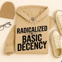 Funny Social Democracy Radicalized By Basic Decency Hoodie