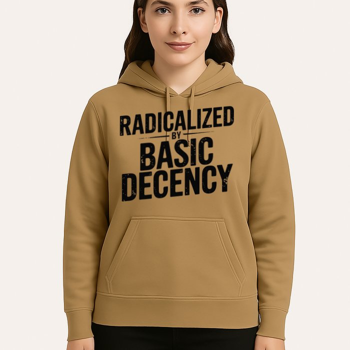 Funny Social Democracy Radicalized By Basic Decency Hoodie