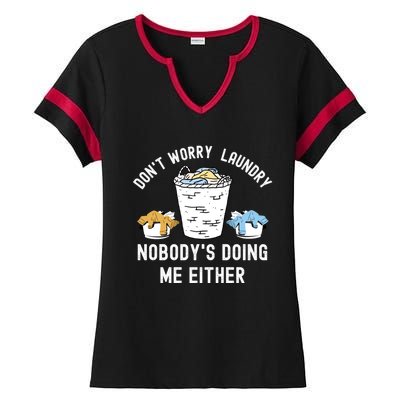 Funny Sarcastic Dont Worry Laundry Nobody Is Doing Me Either Gift Ladies Halftime Notch Neck Tee