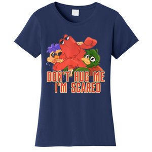 Funny Saying Don't Hug Me I'm Scareds Sarcasm Design Women's T-Shirt