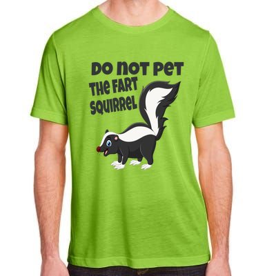 Fart Squirrel Do Not Pet Skunk Gift Adult ChromaSoft Performance T-Shirt