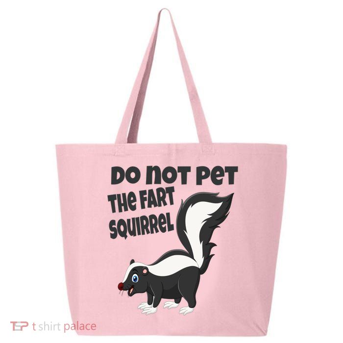 Fart Squirrel Do Not Pet Skunk Gift 25L Jumbo Tote