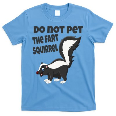 Fart Squirrel Do Not Pet Skunk Gift T-Shirt