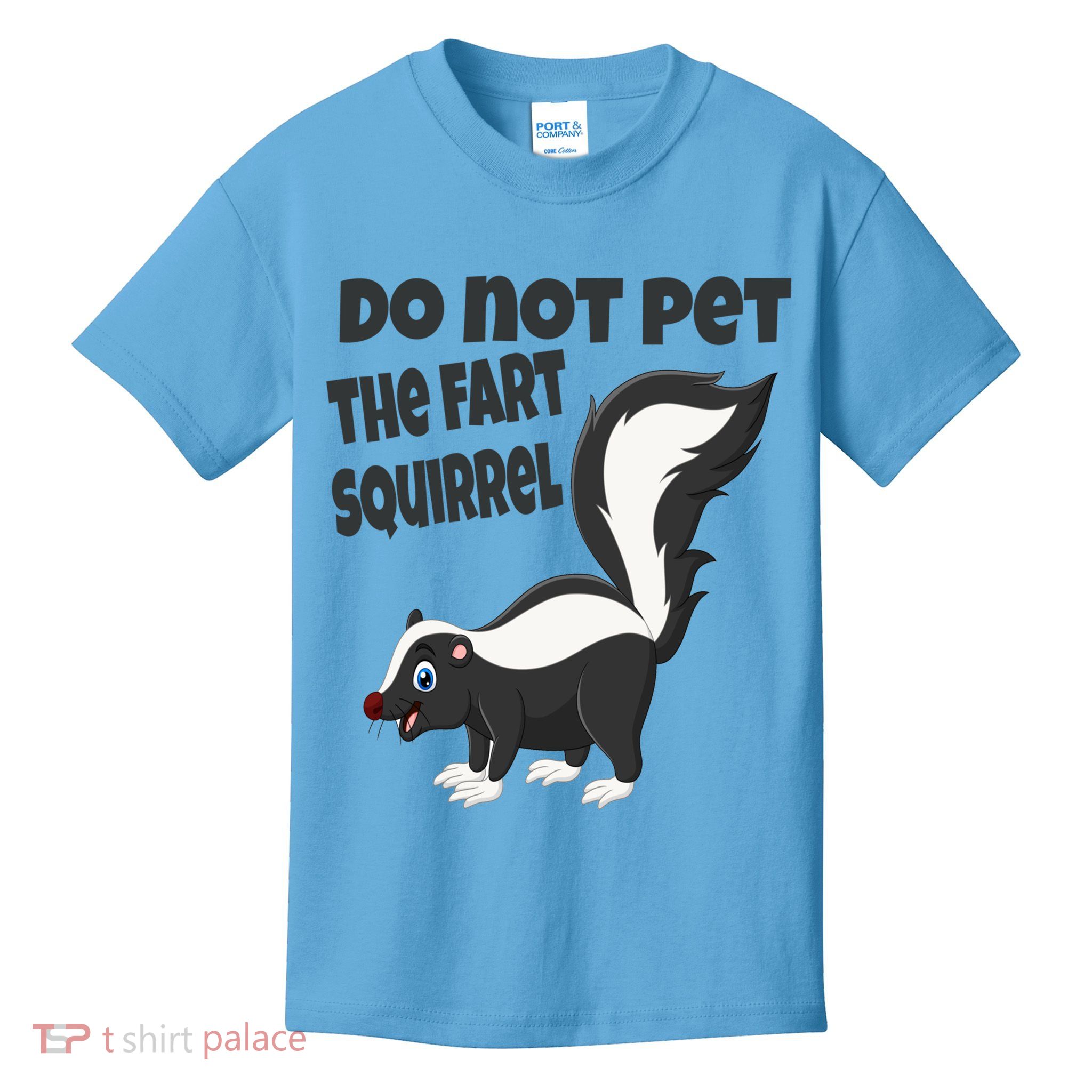 Fart Squirrel Do Not Pet Skunk Gift Kids T-Shirt