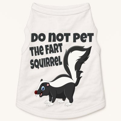 Fart Squirrel Do Not Pet Skunk Gift Doggie Tank