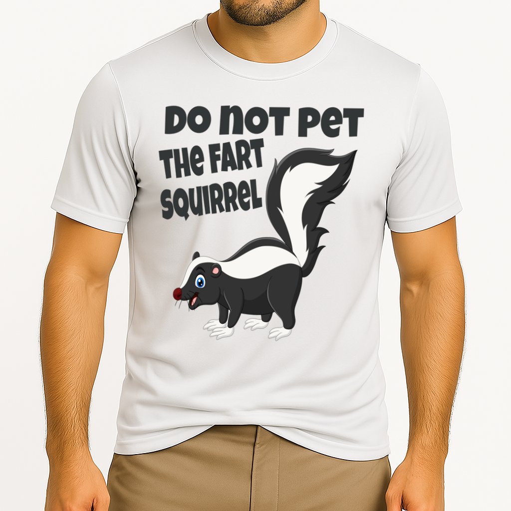 Fart Squirrel Do Not Pet Skunk Gift Performance Shirt