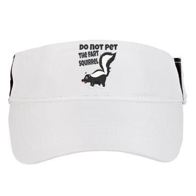 Fart Squirrel Do Not Pet Skunk Gift Adult Drive Performance Visor