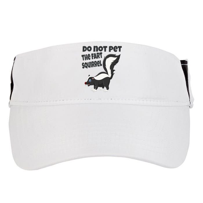 Fart Squirrel Do Not Pet Skunk Gift Adult Drive Performance Visor