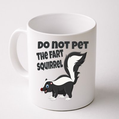 Fart Squirrel Do Not Pet Skunk Gift Mug