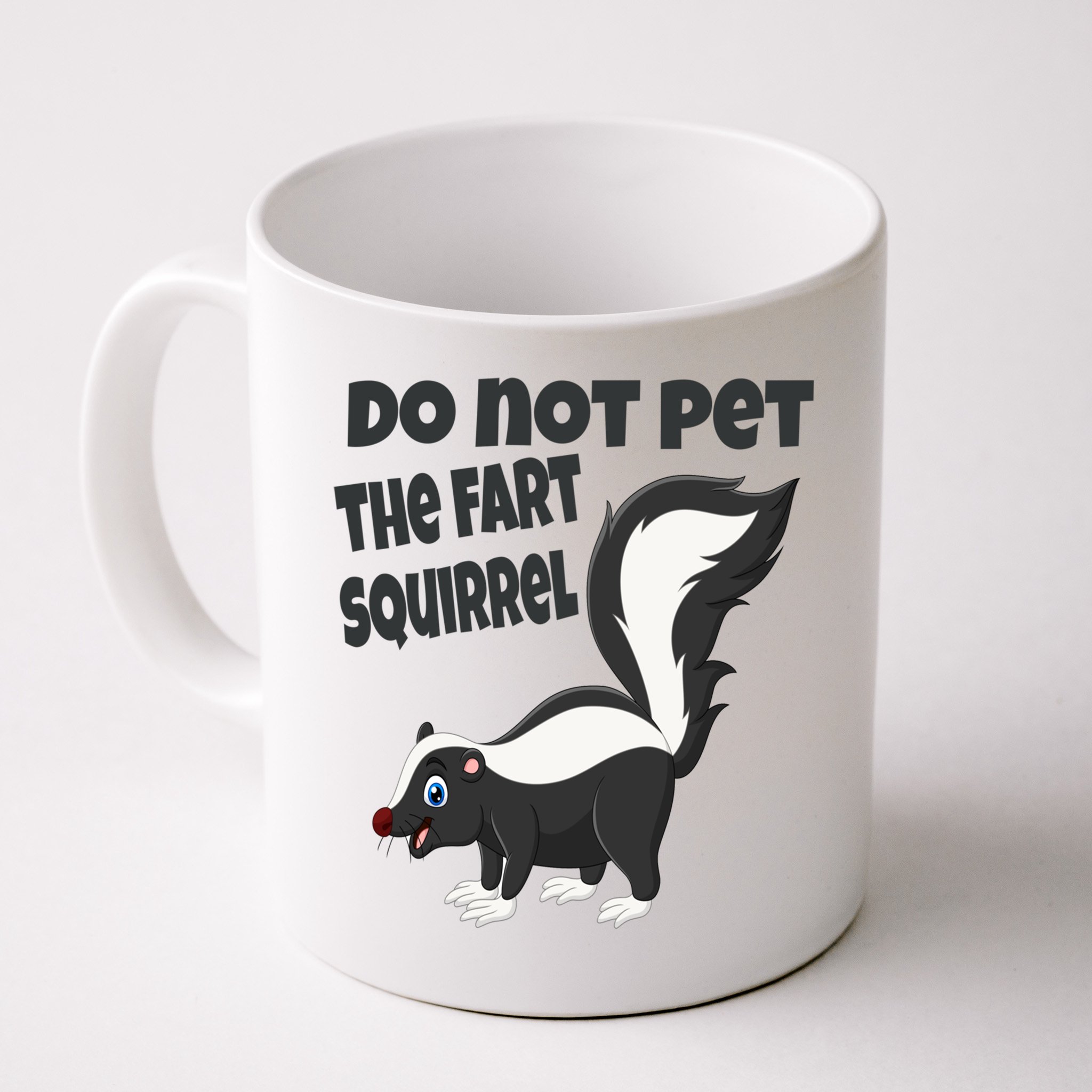 Fart Squirrel Do Not Pet Skunk Gift Mug