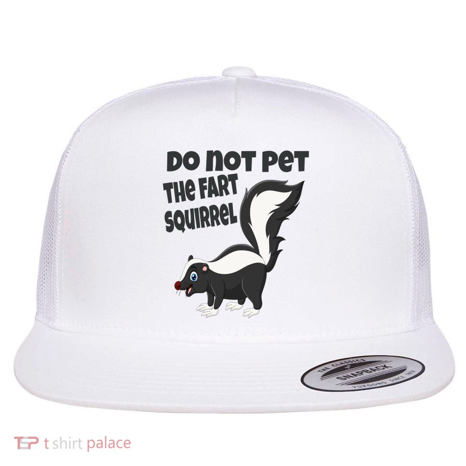Fart Squirrel Do Not Pet Skunk Gift Flatbill Hat