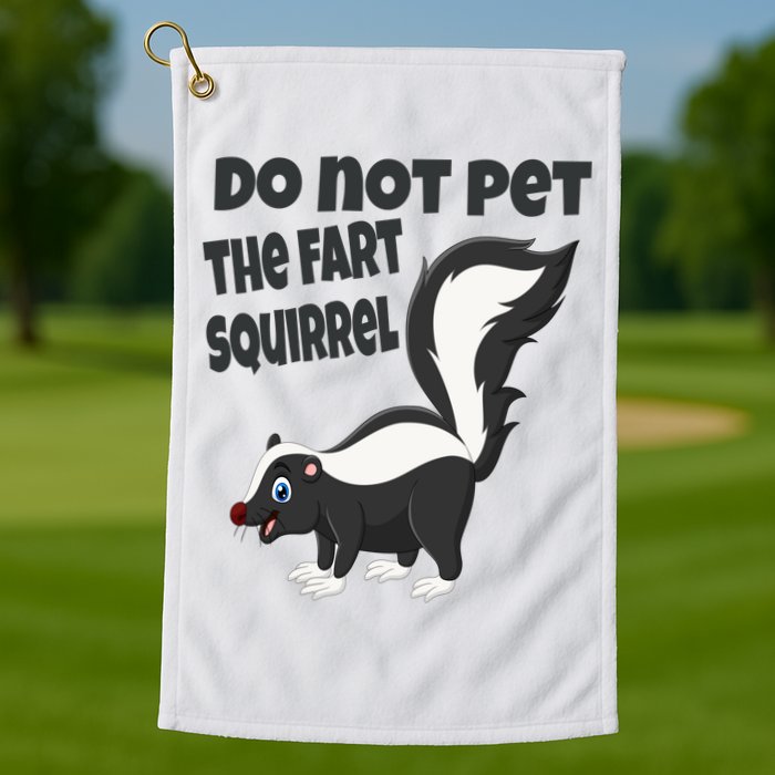 Fart Squirrel Do Not Pet Skunk Gift Golf Towel
