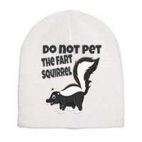 Fart Squirrel Do Not Pet Skunk Gift Short Acrylic Beanie