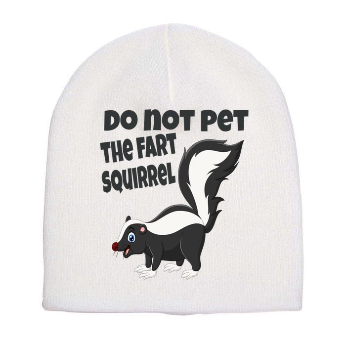 Fart Squirrel Do Not Pet Skunk Gift Short Acrylic Beanie