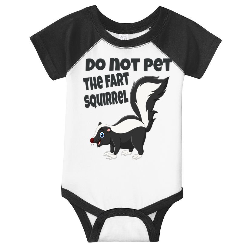 Fart Squirrel Do Not Pet Skunk Gift Infant Baby Jersey Bodysuit