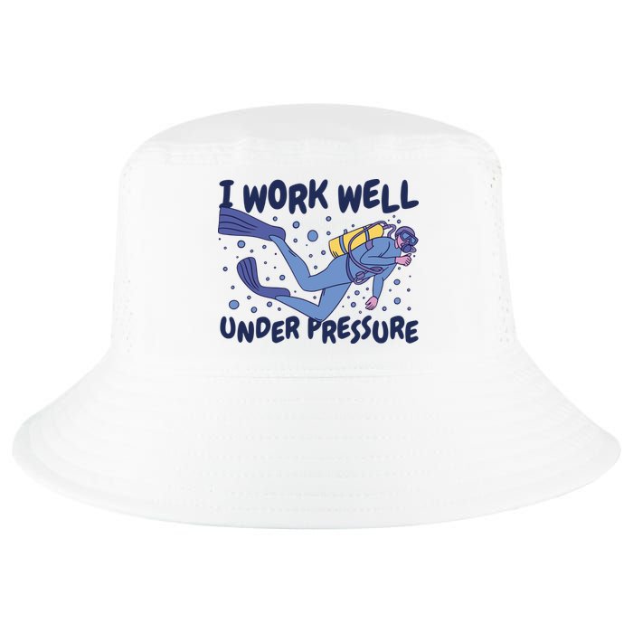 Funny Scuba Diving I Work Well Under Pressure Cool Comfort Performance Bucket Hat