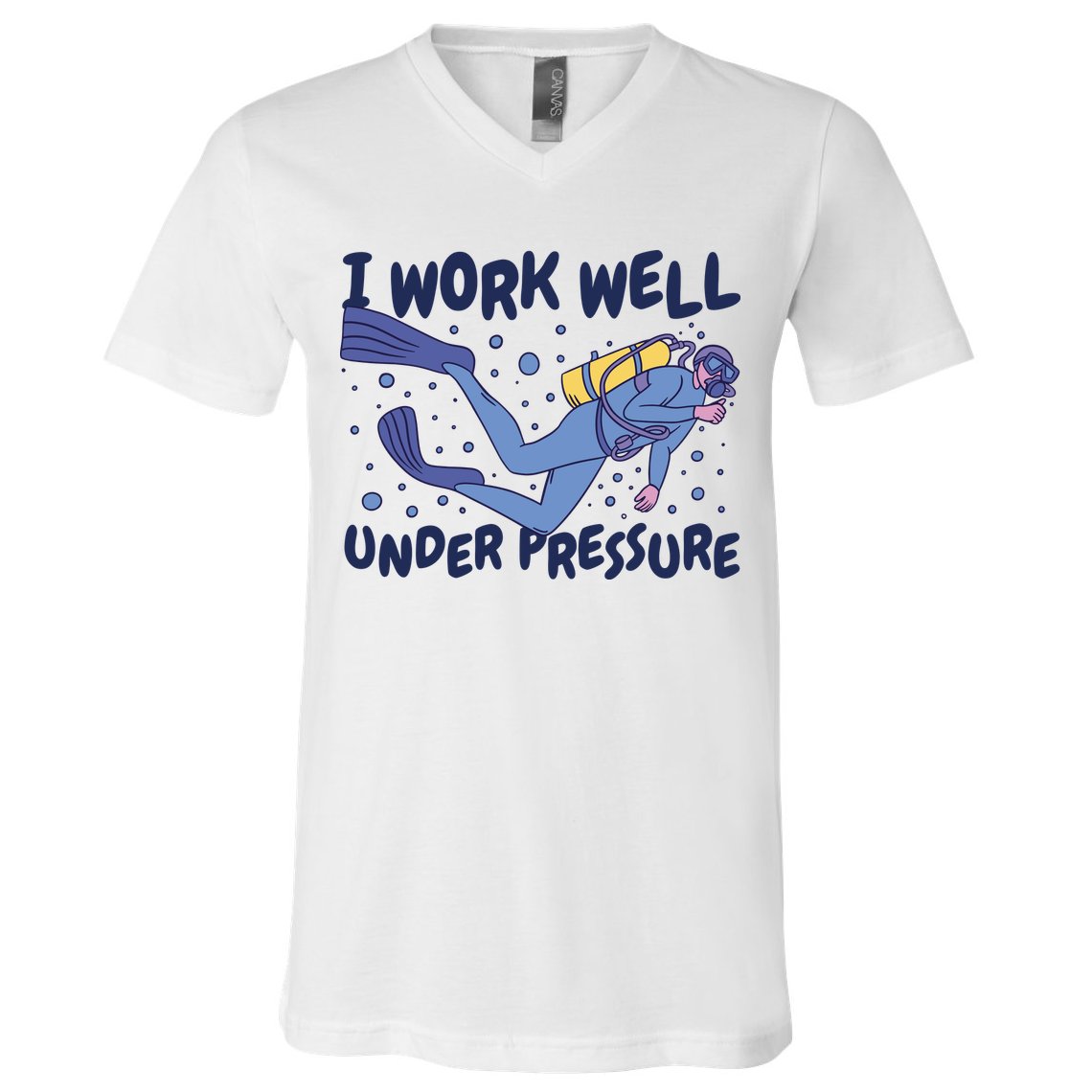 Funny Scuba Diving I Work Well Under Pressure V-Neck T-Shirt