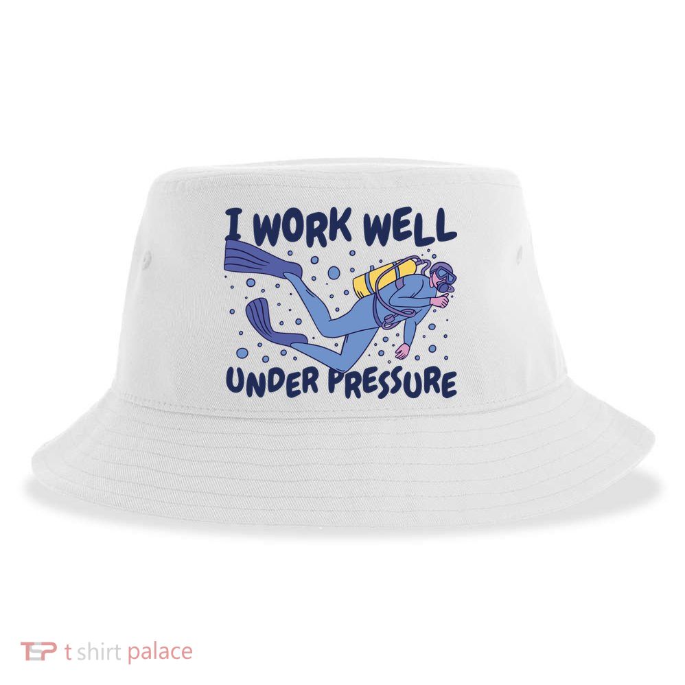 Funny Scuba Diving I Work Well Under Pressure Sustainable Bucket Hat