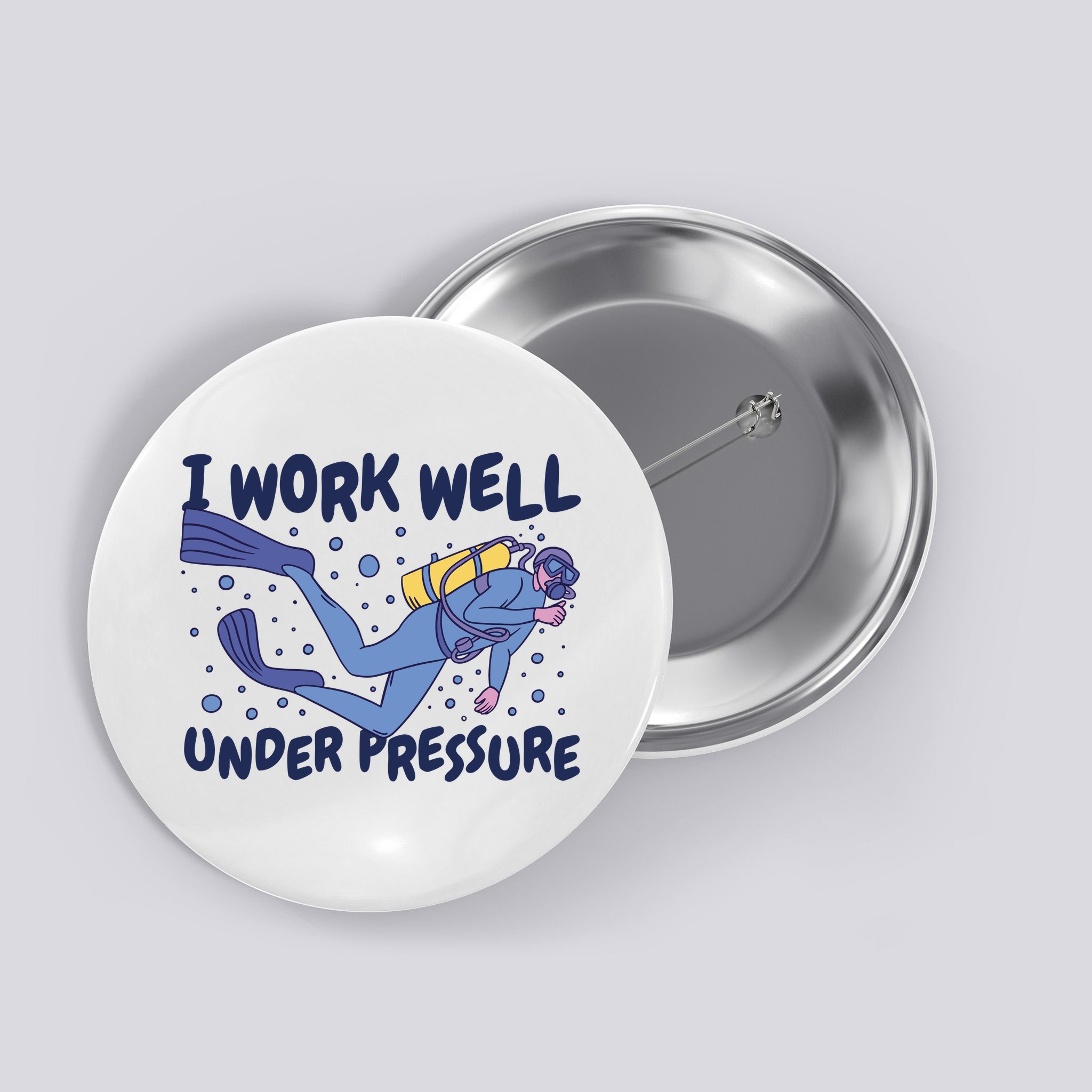 Funny Scuba Diving I Work Well Under Pressure Button