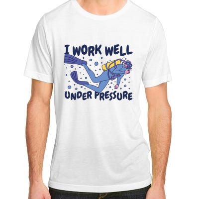 Funny Scuba Diving I Work Well Under Pressure Adult ChromaSoft Performance T-Shirt