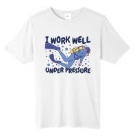 Funny Scuba Diving I Work Well Under Pressure Tall Fusion ChromaSoft Performance T-Shirt