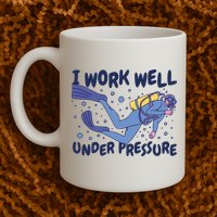 Funny Scuba Diving I Work Well Under Pressure Mug