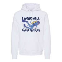 Funny Scuba Diving I Work Well Under Pressure Premium Hoodie