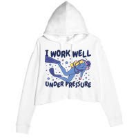 Funny Scuba Diving I Work Well Under Pressure Crop Fleece Hoodie