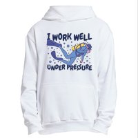 Funny Scuba Diving I Work Well Under Pressure Urban Pullover Hoodie