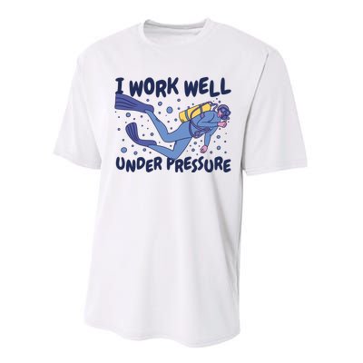 Funny Scuba Diving I Work Well Under Pressure Performance Sprint T-Shirt