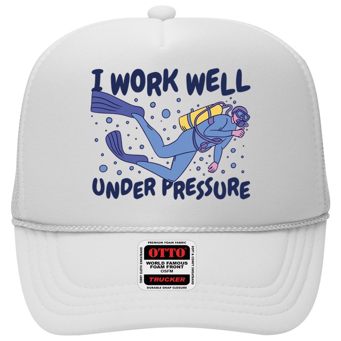 Funny Scuba Diving I Work Well Under Pressure Trucker Hat