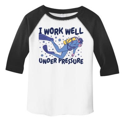 Funny Scuba Diving I Work Well Under Pressure Toddler Fine Jersey T-Shirt